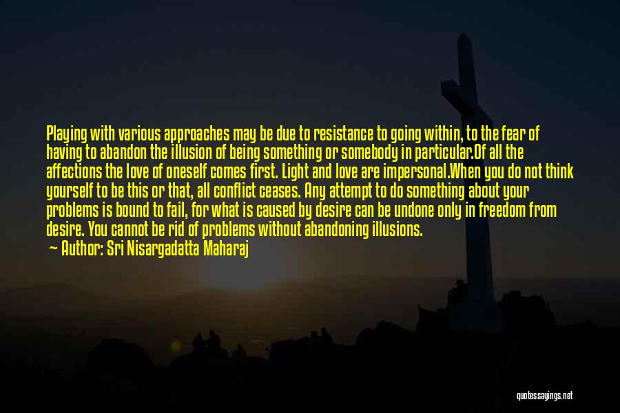 Abandoning Someone Quotes By Sri Nisargadatta Maharaj