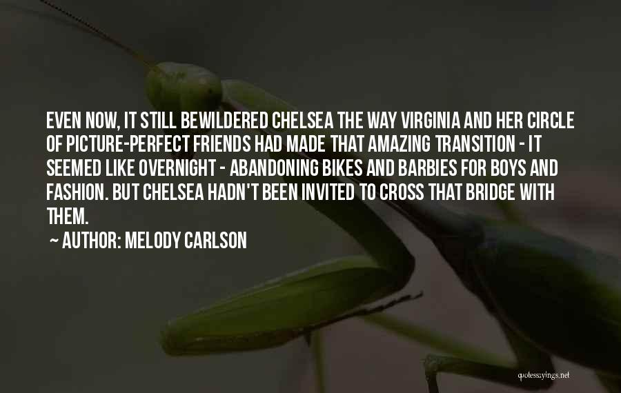 Abandoning Your Friends Quotes By Melody Carlson