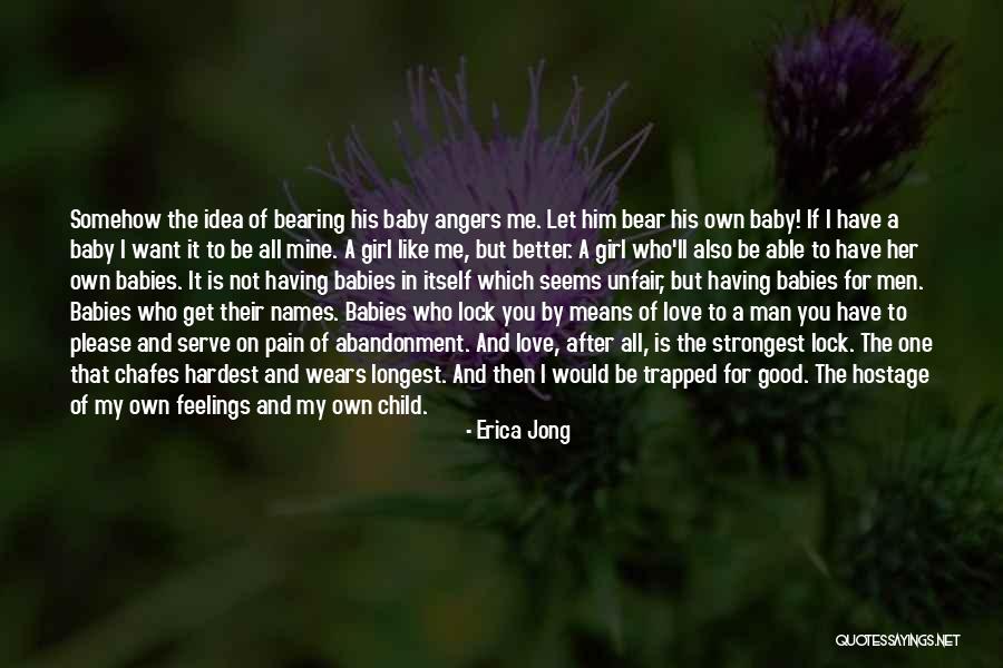 Abandonment Of A Child Quotes By Erica Jong