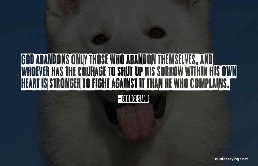 Abandons Quotes By George Sand Abandons Quotes By George Sand