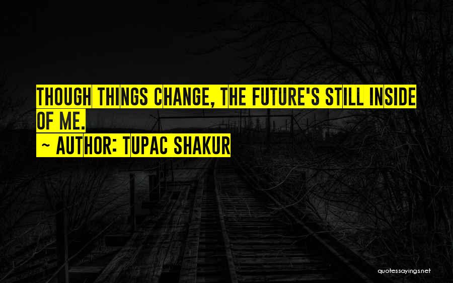 Abanicos De Mano Quotes By Tupac Shakur