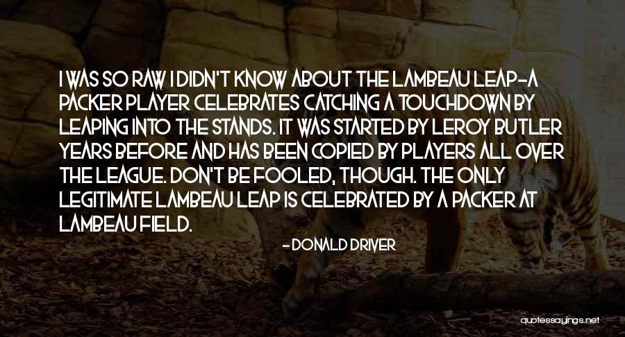 Abano Terme Quotes By Donald Driver Abano Terme Quotes By Donald Driver