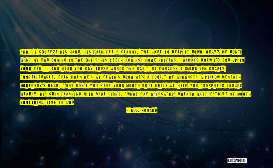 Abarca Sinonimo Quotes By A.G. Howard Abarca Sinonimo Quotes By A.G. Howard
