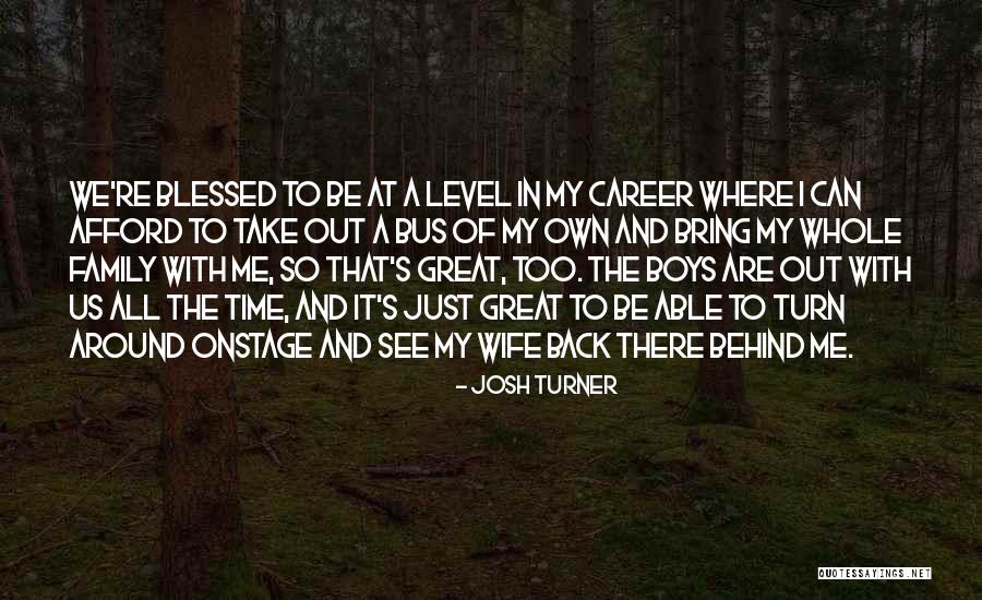 Abascal Way Quotes By Josh Turner Abascal Way Quotes By Josh Turner