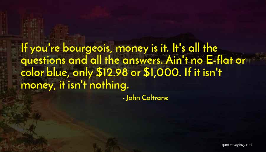 Abasolo Whisky Quotes By John Coltrane Abasolo Whisky Quotes By John Coltrane
