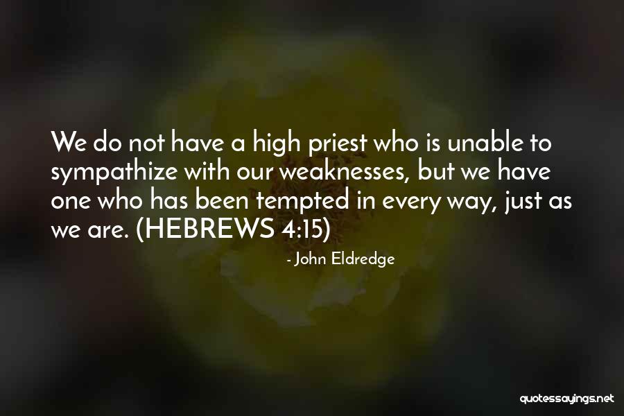 Abatido En Quotes By John Eldredge Abatido En Quotes By John Eldredge