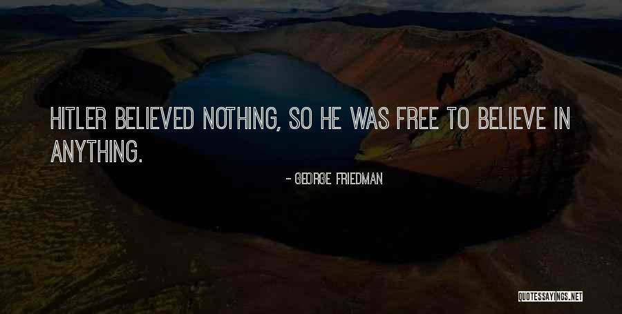 Abatix Quotes By George Friedman Abatix Quotes By George Friedman
