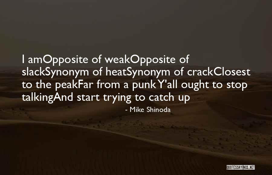 Abatta Quotes By Mike Shinoda Abatta Quotes By Mike Shinoda