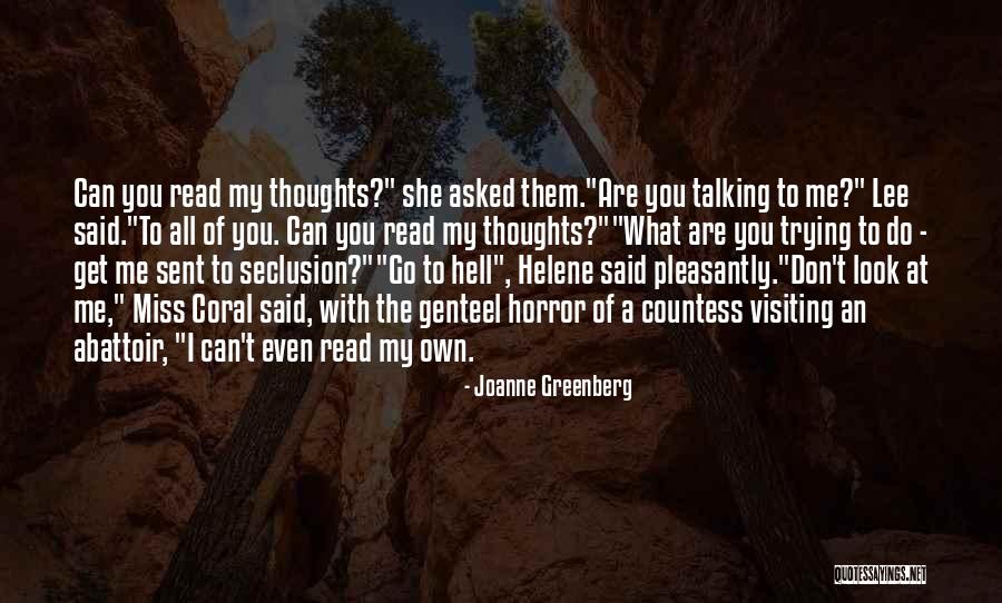 Abattoir Quotes By Joanne Greenberg