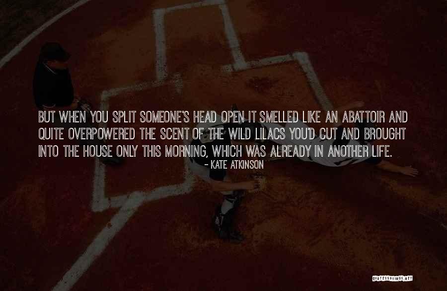 Abattoir Quotes By Kate Atkinson Abattoir Quotes By Kate Atkinson