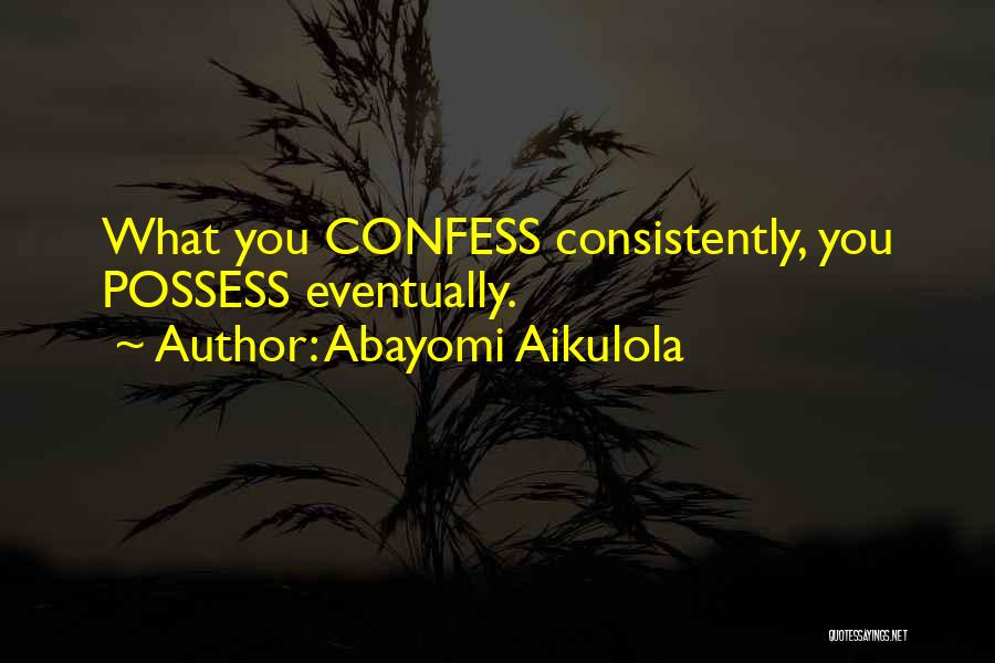 Abayomi Aikulola Quotes 512143