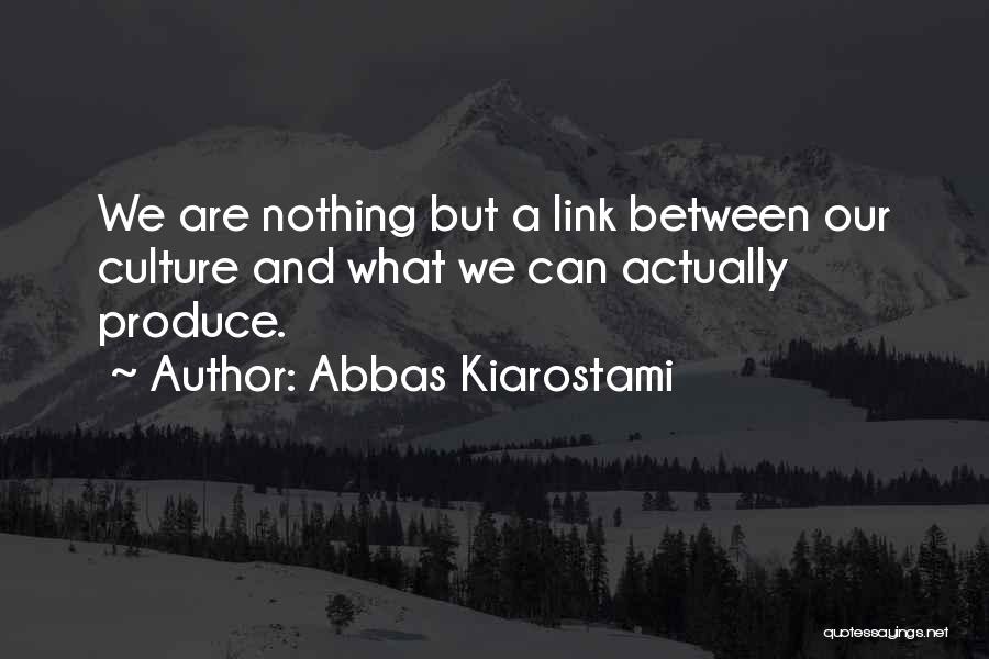 Abbas Kiarostami Quotes 1239687