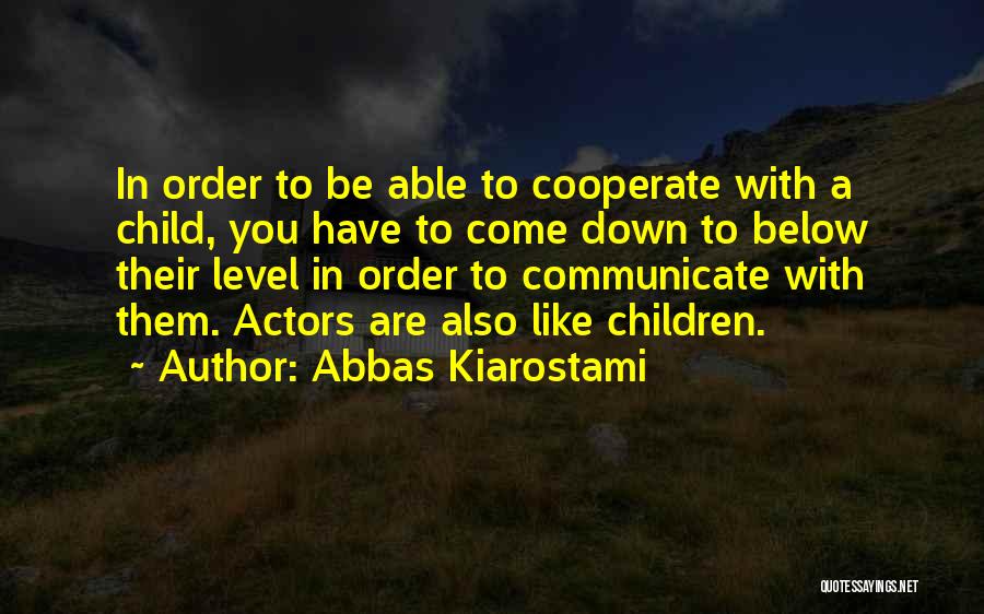 Abbas Kiarostami Quotes 1386554