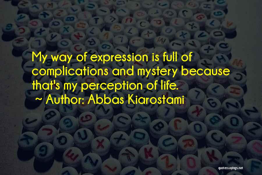 Abbas Kiarostami Quotes 1778730