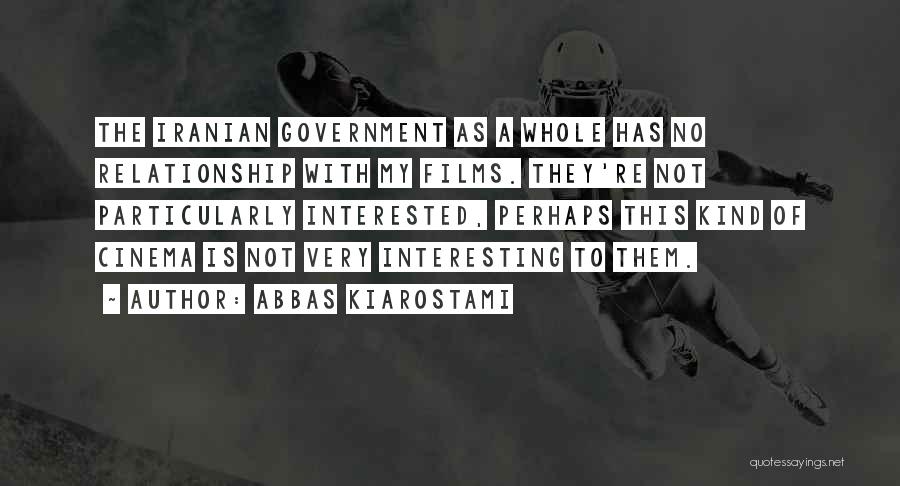 Abbas Kiarostami Quotes 1862401