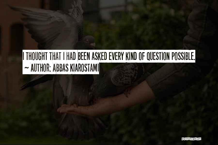 Abbas Kiarostami Quotes 283049