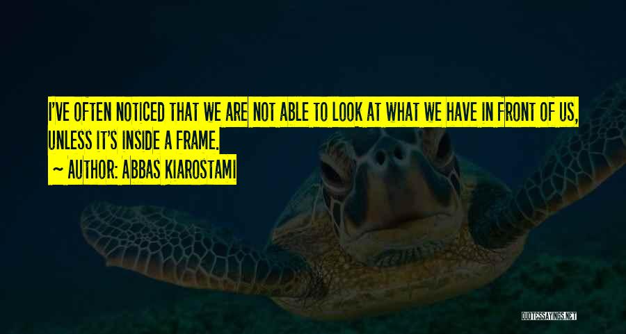 Abbas Kiarostami Quotes 351398