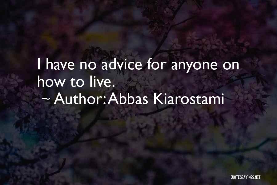 Abbas Kiarostami Quotes 680543