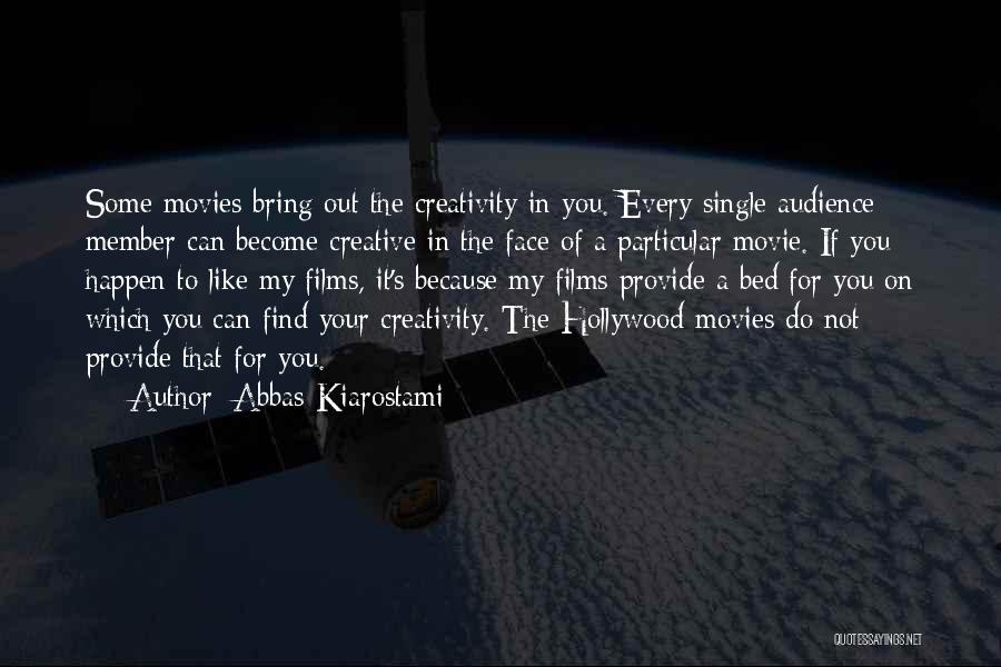 Abbas Kiarostami Quotes 713901