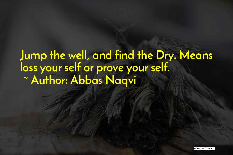 Abbas Naqvi Quotes 957736