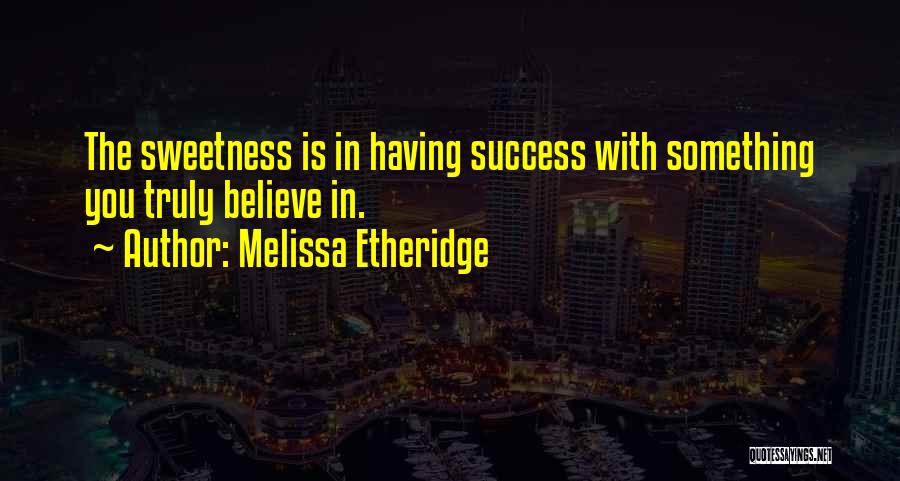 Abbayes En Quotes By Melissa Etheridge