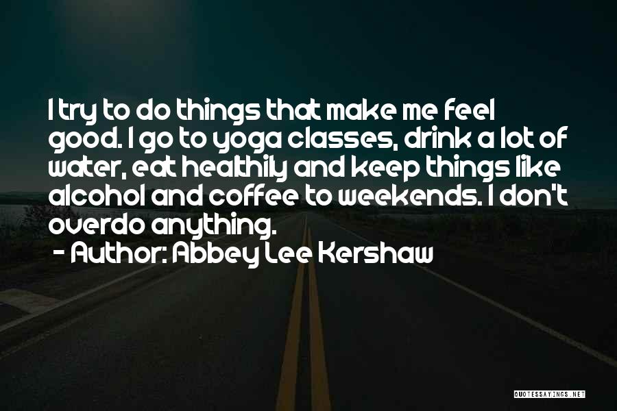 Abbey Lee Kershaw Quotes 1339259