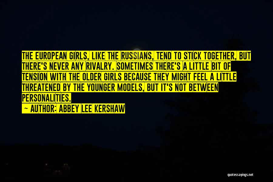 Abbey Lee Kershaw Quotes 511232