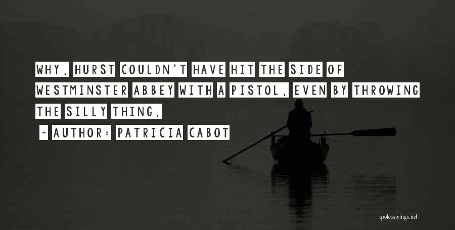 Abbey Quotes By Patricia Cabot