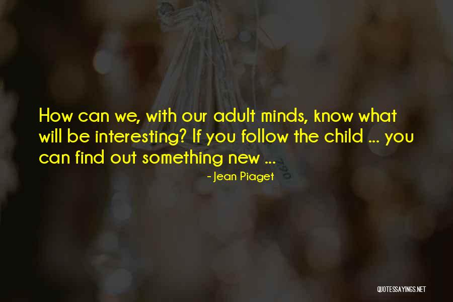Abbeyso Quotes By Jean Piaget Abbeyso Quotes By Jean Piaget