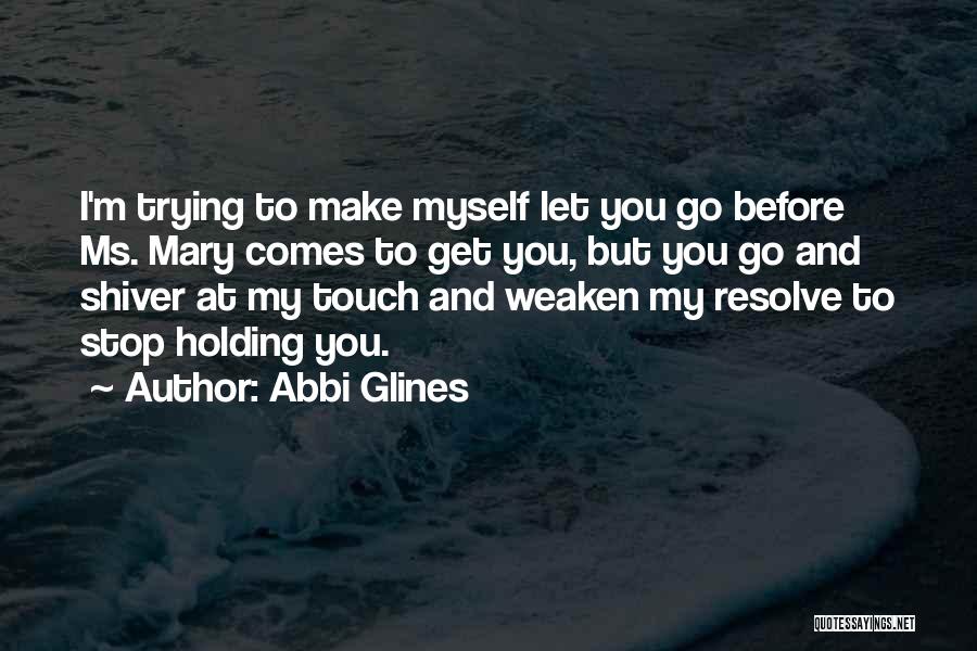 Abbi Glines Quotes 1698281