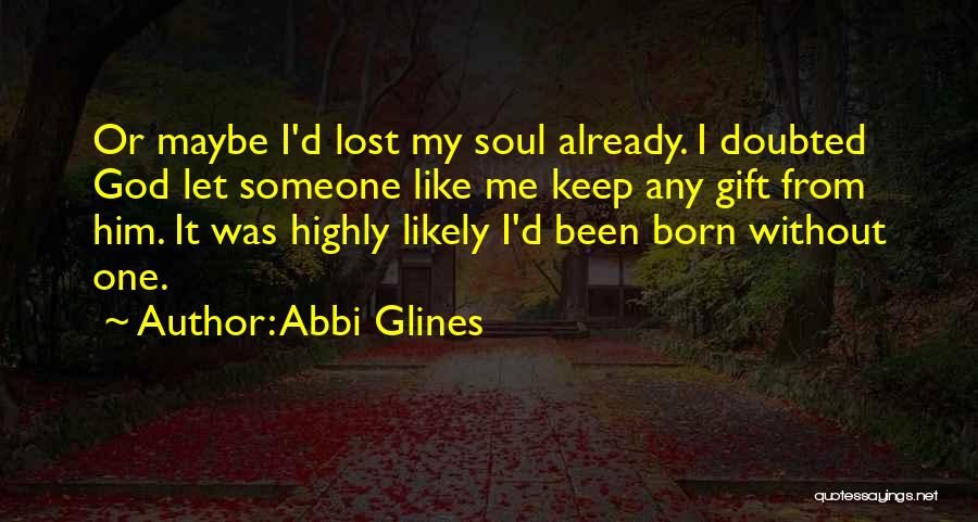 Abbi Glines Quotes 410046