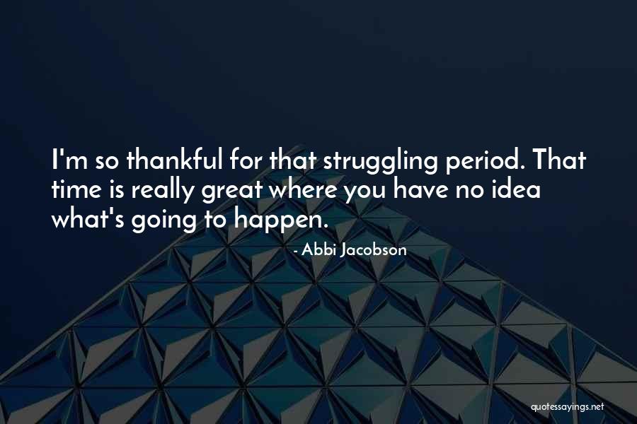 Abbi Jacobson Quotes 2239068