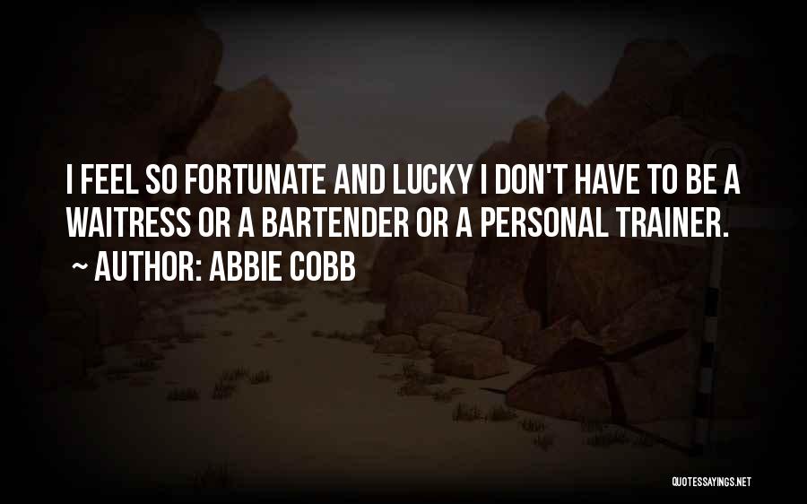 Abbie Cobb Quotes 1171714