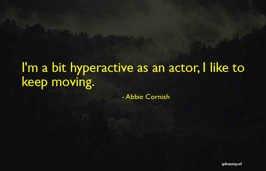 Abbie Cornish Quotes 1460204