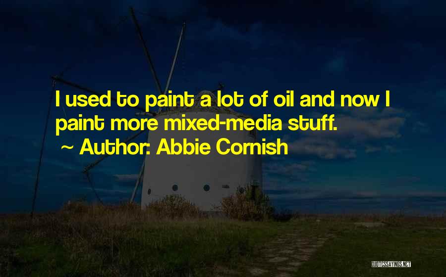 Abbie Cornish Quotes 2250566