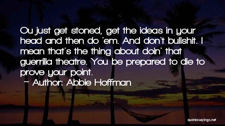 Abbie Hoffman Quotes 1557347