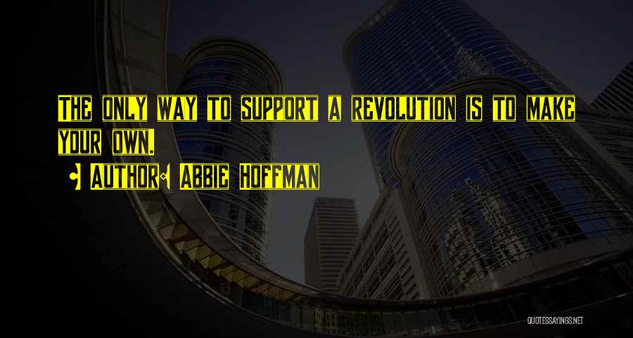 Abbie Hoffman Quotes 1850932