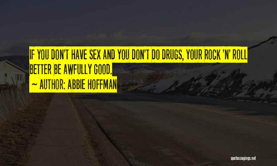 Abbie Hoffman Quotes 287264