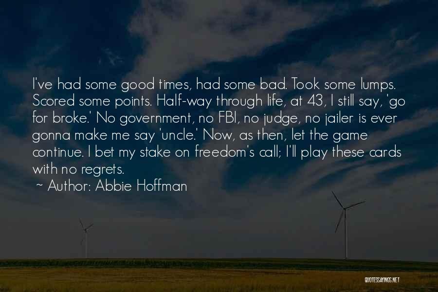 Abbie Hoffman Quotes 550545