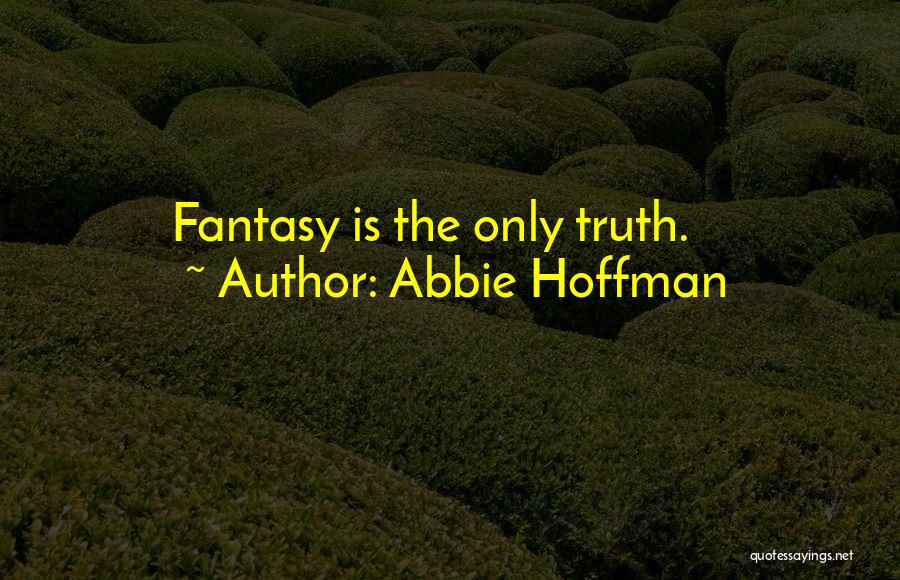 Abbie Hoffman Quotes 580754