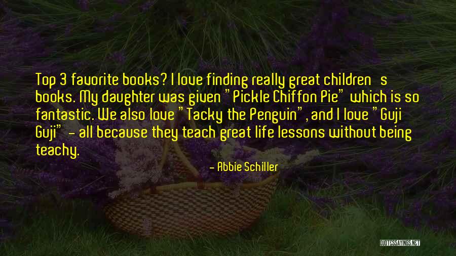 Abbie Schiller Quotes 184485 Abbie Schiller Quotes 184485
