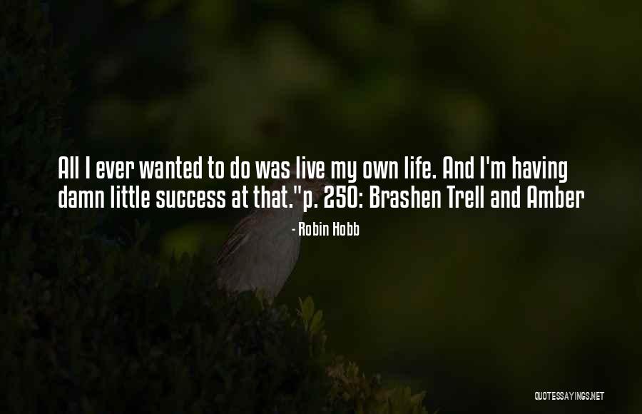 Abbigail And Isabelle Quotes By Robin Hobb Abbigail And Isabelle Quotes By Robin Hobb