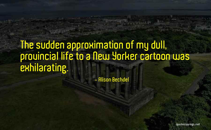 Abbinante And Sidley Quotes By Alison Bechdel Abbinante And Sidley Quotes By Alison Bechdel