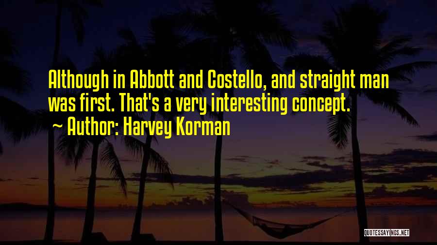 Abbott Costello Quotes By Harvey Korman