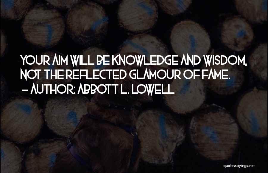 Abbott L. Lowell Quotes 98444