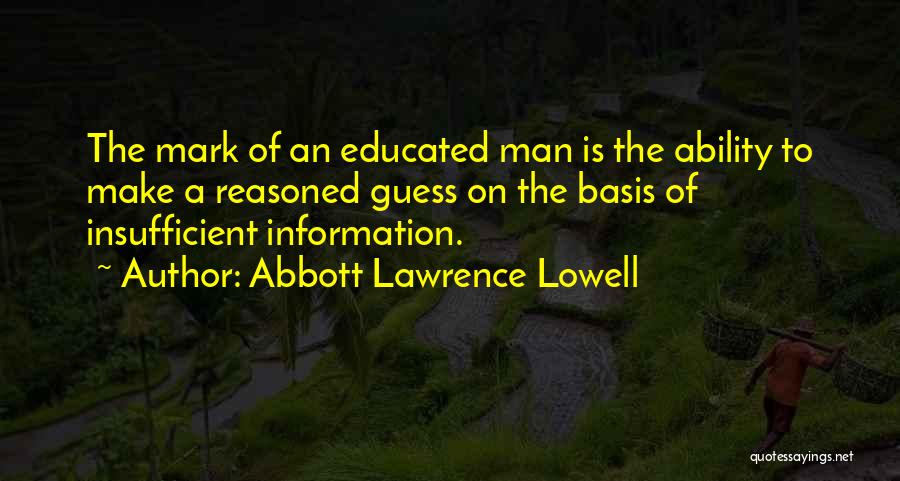 Abbott Lawrence Lowell Quotes 1494362