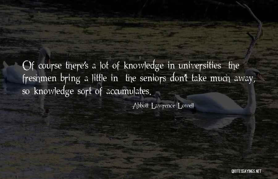 Abbott Lawrence Lowell Quotes 353761