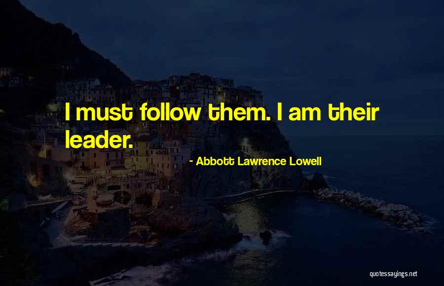 Abbott Lawrence Lowell Quotes 767084