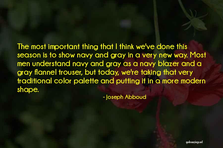 Abboud Quotes By Joseph Abboud Abboud Quotes By Joseph Abboud