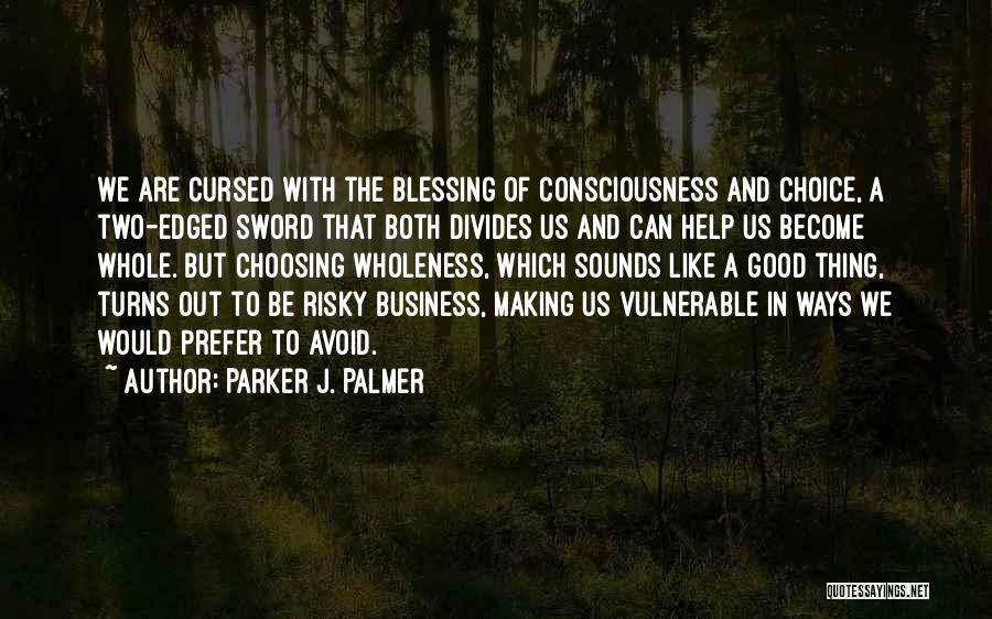 Abbracciaio Quotes By Parker J. Palmer